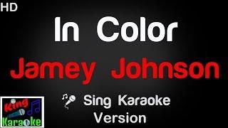  Jamey Johnson - In Color (Karaoke Version) - King Of Karaoke
