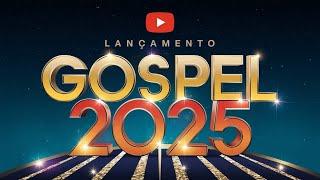  [LANÇAMENTO 2025] Louvores Inéditos para Conexão Profunda com Deus | Música Gospel & Adoração