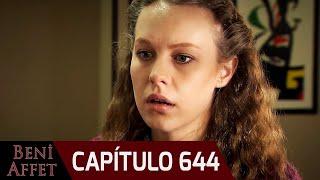 Perdóname (Beni Affet) - Capítulo 644