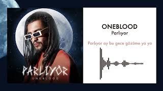 Oneblood - Parlıyor (Official Lyric Video)