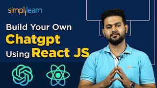 ChatGPT Clone Using React JS | Build Your Own ChatGPT Using React JS | Simplilearn