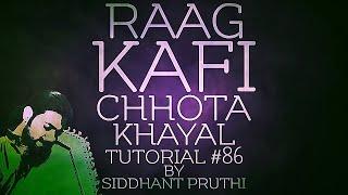 Aaj Khelun Shyam Sang Holi | Raag Kafi | Chhota Khayal | Bandish | Tutorial #86 | Siddhant Pruthi