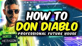 HOW TO MAKE DON DIABLO STYLE FUTURE HOUSE - FL STUDIO 20 TUTORIAL (+FLP/ALS)