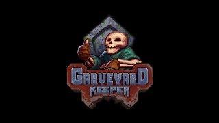 Расслабон в Graveyard keeper Серия 13: Красота!