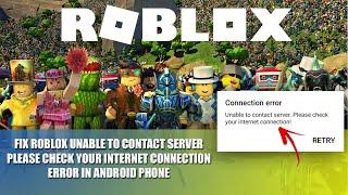 Fix Roblox unable to contact server please check your internet connection error in Android Phone