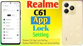 How To Realme C61 App Lock Setting/Realme RMX3930 App Lock Setup Setting