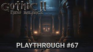 The Halls of Irdorath - Gothic II Returning Playthrough #67 (New Balance)