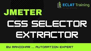 Jmeter | CSS Selector Extractor | ECLAT Training