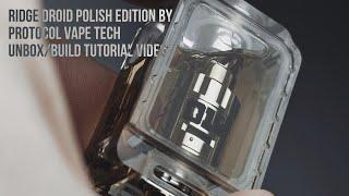 RIDGE DROID Polish Edition by Protocol Vape Tech/Unbox Build Tutorial Video