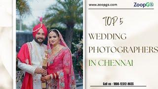 Top 5 Photographers in Chennai