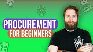 Procurement for Beginners - What is Procurement & The Procurement Process