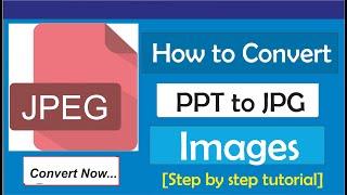 How To Convert PPT To JPG: how to convert PowerPoint to jpeg/how to save PowerPoint as jpeg