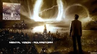 Mental Vizion - Polarstorm [HQ Original]