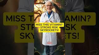 Miss This Vitamin? Stroke Risk Skyrockets! | senior living