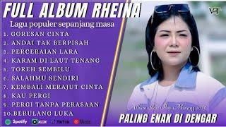 GORESAN CINTA - RHEINA FULL ALBUM TERPOPULER 2025 | ANDAI TAK BERPISAH | LAGU MELAYU TERBARU 2025