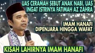 KISAH LAHIRNYA IMAM HANAFI | IMAM HANAFI DIPENJARA HINGGA WAFAT | USTADZ ABDUL SOMAD