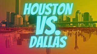 Houston vs. Dallas: WHICH ONE IS BETTER?