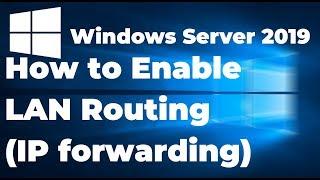 31. How to Enable LAN Routing In Windows Server 2019