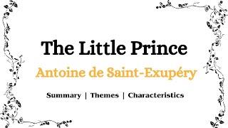 The Little Prince by Antoine de Saint-Exupéry | Summary | Themes | Characteristics #thelittleprince