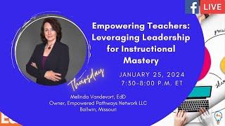 Empowering Teachers: Leveraging Leadership for Instructional Mastery'