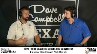 2023 THSCA Coaching School Interview: Fulshear HC Nick Codutti