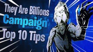 They Are Billions Campaign Top 10 Tips