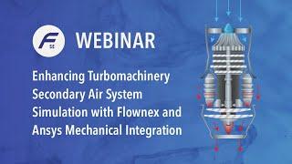 Webinar: Flownex Ansys Mechanical Integration