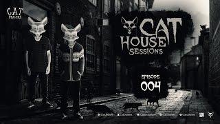 Cat House Sessions #004 by Cat Dealers