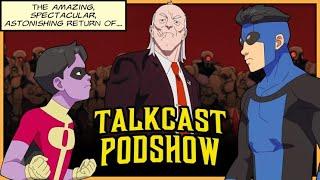 TalkCast PodShow Returns! - INVINCIBLE Season 3 (First Half)