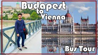 Budapest To Vienna | Sightseeing Bus Tour | Hungary | Austria | Train | Europe Vlog 2024 | iUmar