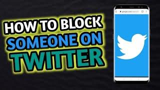 How To Block And Unblock Someone On Twitter!