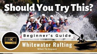 First Time Whitewater Rafting - Beginner's Guide White Water Rafting