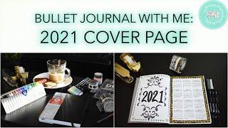 BULLET JOURNAL WITH ME: 2021 COVER PAGE // SNAPSHOT MINIMALIST