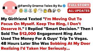 My Girlfriend Texted "I'm Moving Out To Focus On Myself. Keep The Ring, I Don't Dese...- Best Reddit