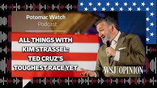 All Things with Kim Strassel: Ted Cruz’s Toughest Race Yet