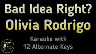 Olivia Rodrigo - Bad Idea Right? Karaoke Instrumental Lower Higher Male & Original Key