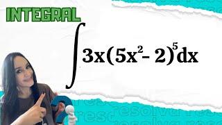 INTEGRAL DE 3x(5x^2-2)^5=?MÉTODO DA SUBSTITUIÇÃO! #calculo #matemática #engenharia #aulas