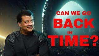 Neil deGrasse Tyson - Can We Go Back in Time Using a SpaceTime Machine?