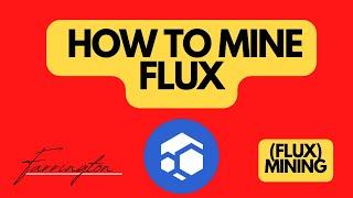 How To Mine Flux (FLUX) -  Fluxpools