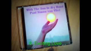 6.  Exciting Love - Paul Simon van Vliet