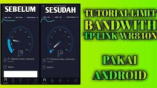 TUTORIAL CARA LIMIT BANDWITH TP LINK WR840N PAKAI ANDROID