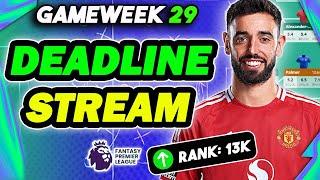 13K RANK! | LIVE BLANK GAMEWEEK 29 DEADLINE STREAM | Fantasy Premier League 2024/25