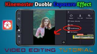 Kinemaster Double Exposure Effect || Kinemaster Video Editing || Double Exposure Effect Editing