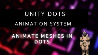 Unity DOTS/ECS Animation System