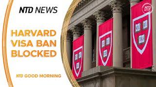 Judge Blocks Trump’s Harvard Student Visa Ban; White House Works to Reassure Budget Bill Skeptics