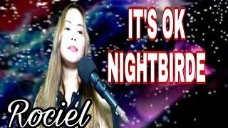 IT'S OK |NIGHTBIRDE (COVER BY ROCIEL)