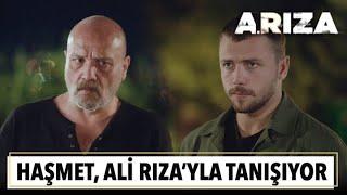 Haşmet, Ali Rıza'yla tanışıyor | Arıza 3. Bölüm