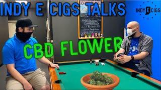 Indy E Cigs Talks CBD Flower