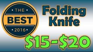|GIVEAWAY IS OVER| 2016 BEST BUYS: Folding Knives $15 to $20 Kershaw, Ganzo, HX Outdoors and more.