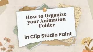 How to Organize your Animation Folder in Clip Studio Paint